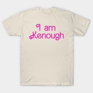 I am Kenough T-Shirt